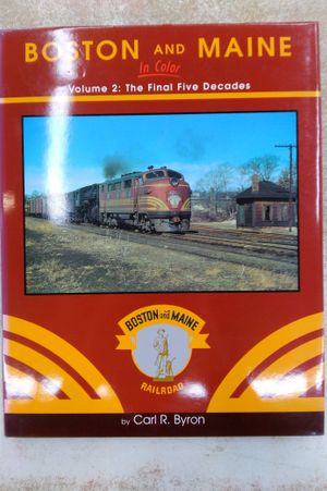 Boston & Maine in Color, Vol. 2: The Final Five Decades image number 0