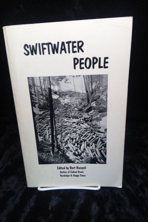 Swiftwater People: Lives of Old Timers on the Upper St. Joe & St. Maries Rivers (Oral History Series) image number 0