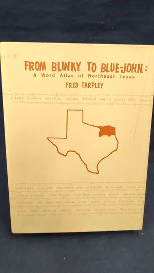 From Blinky To Blue-John: A word Atlas of Northeast Texas image number 2