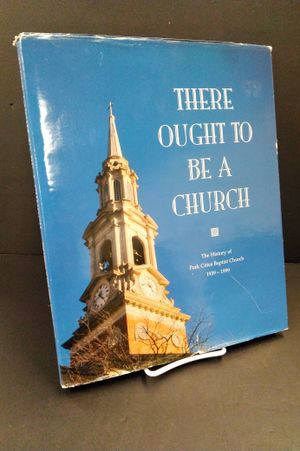 There Ought to Be a Church: The History of Park Cities Baptist Church 1939-1999 image number 0