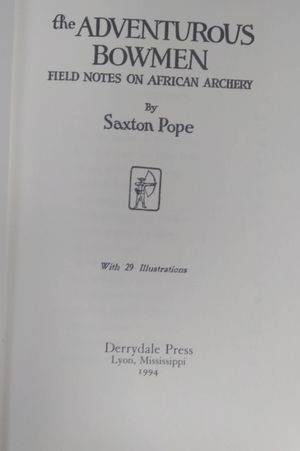 ADVENTUROUS BOWMEN Field Notes on African Archery image number 1