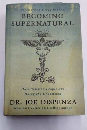Becoming Supernatural: How Common People Are Doing the Uncommon image number 0