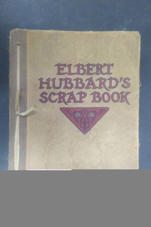 Elbert Hubbard's Scrap Book image number 2