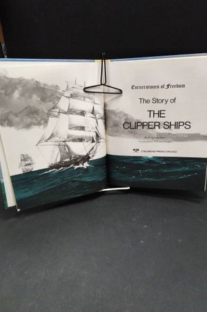 The Story of The Clipper Ships [Cornerstones of Freedom] image number 2
