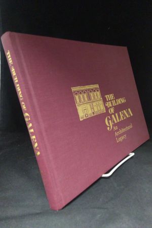 The Building of Galena: An Architectural Legacy image number 0