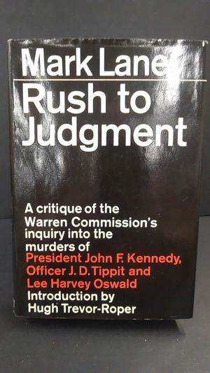 Rush to Judgment: A Critique of the Warren Commission's Inquiry into the Murders of President John F. Kennedy, Officer J. D. Tippit and Lee Harvey Osw image number 0