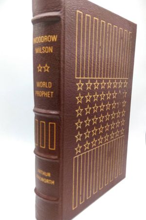 Woodrow Wilson: World Prophet image number 1