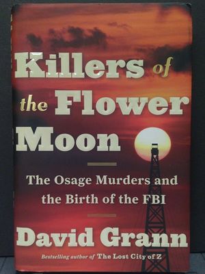 Killers of the Flower Moon: The Osage Murders and the Birth of the FBI image number 0