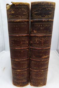 The Life and Times of Washington: Containing a Particular Account of National Principles and Events, and of the Illustrious Men of the Revolution