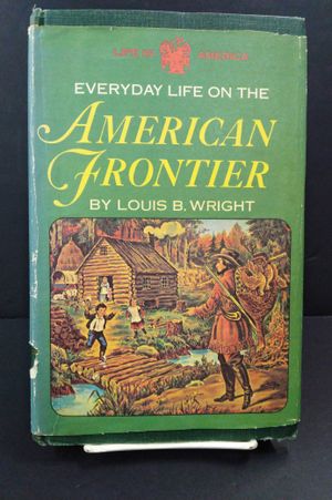 Everyday Life On The American Frontier image number 0