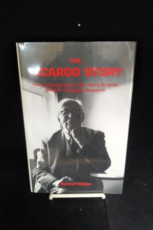 The Ricardo Story: The Autobiography of Sir Harry Ricardo, Pioneer of Engine Research image number 0