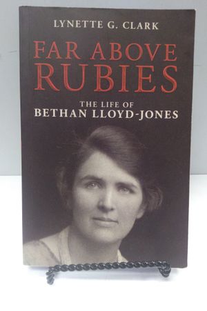 Far Above Rubies: The Life of Bethan Lloyd-Jones (Biography) image number 0