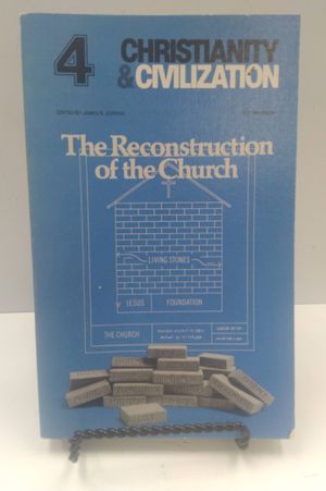 The Reconstruction of the Church: A symposium (Christianity & civilization) image number 0
