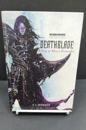 Deathblade: A Tale of Malus Darkblade (Warhammer the End Times) image number 0