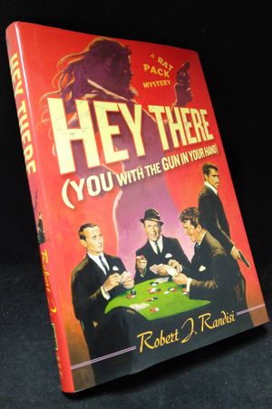 Hey There (You with the Gun in Your Hand): A Rat Pack Mystery (Rat Pack Mysteries) image number 0