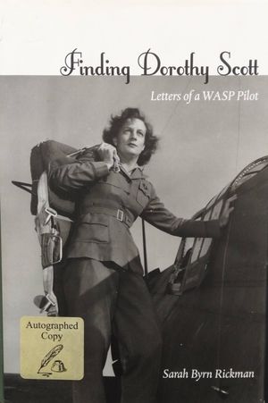 Finding Dorothy Scott: Letters of a Wasp Pilot image number 0