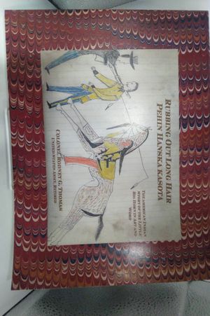 Rubbing Out Long Hair (Pehin Hanska Kasota): The American Indian Story of the Little Big Horn in Art image number 0
