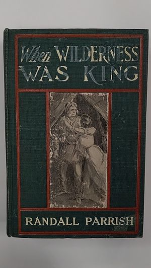 When Wilderness Was King: A Tale of Illinois Country image number 0
