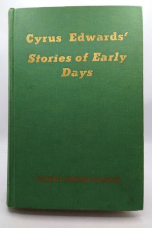 Cyrus Edwards' Stories of Early Days image number 0