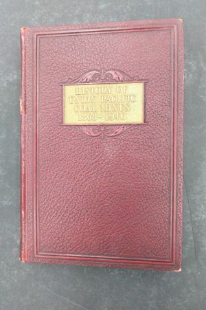 History Of The Union Pacific Coal Mines 1868 To 1940 image number 0