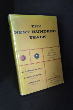 The Next Hundred Years: Man's Natural and Technological Resources image number 0
