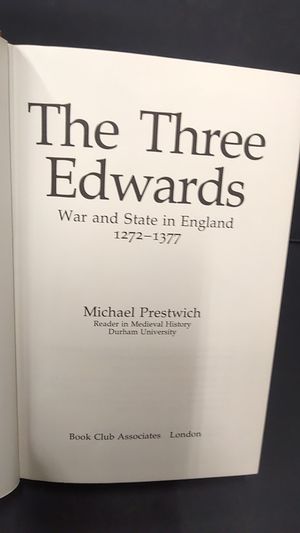 The Three Edwards: War and State in England 1272-1377 image number 1