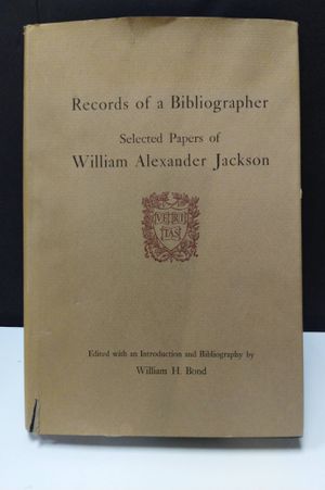 Records of a Bibliographer: Selected Papers of William Alexander Jackson image number 0