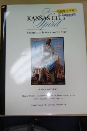 The Kansas City Spirit: Stories of Service Above Self image number 0