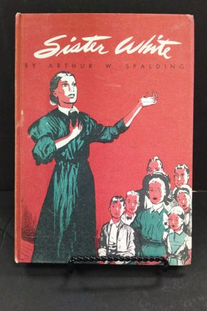 Sister White: A Life of Ellen G. White for Primary Children image number 0
