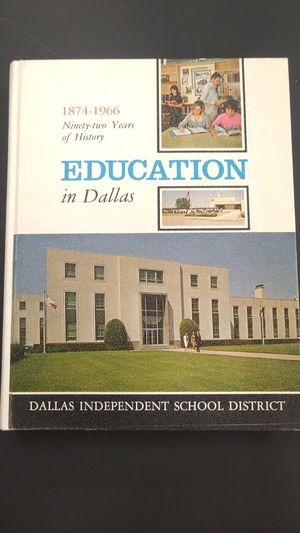Education in Dallas: Ninety-two Years of History 1874-1966 image number 0