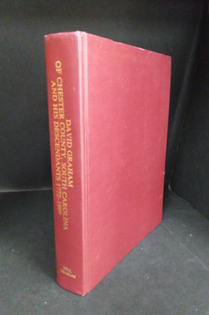 David Graham of Chester County, South Carolina and His Decscendants 1772-1989 image number 0