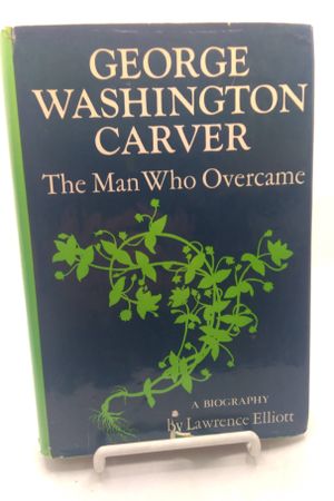 George Washington Carver: The Man Who Overcame image number 0