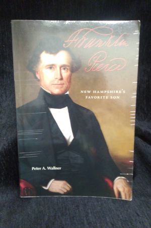 Franklin Pierce: New Hampshire's Favorite Son image number 0