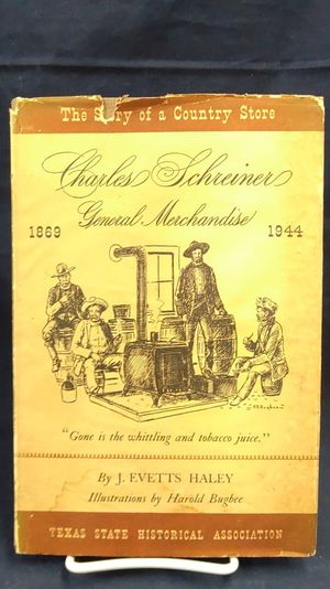 Charles Schreiner General Merchandise: The Story of a Country Store image number 0