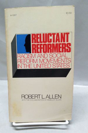 Reluctant Reformers: Racism & Social Reform Movements in the United States image number 0
