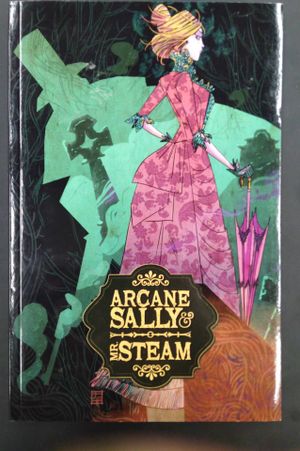 Arcane Sally & Mr. Steam Vol. 1 image number 0