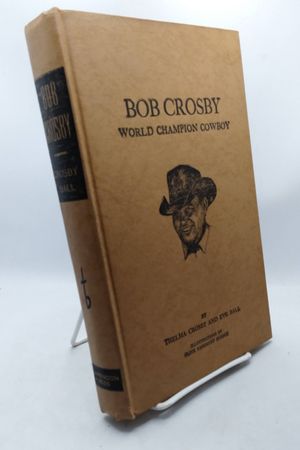 Bob Crosby: World Champion Cowboy image number 0