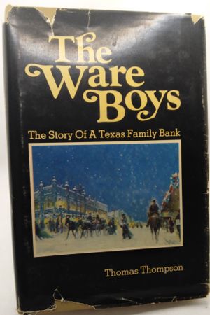 The Ware Boys: The Story of a Texas Family Bank image number 0