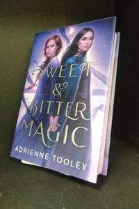 Sweet & Bitter Magic by Adrienne Tooley, Exclusive