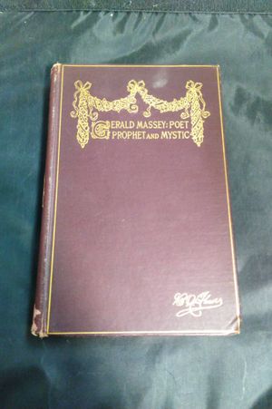 Gerald Massey: Poet, Prophet and Mystic. image number 0