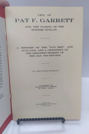 Life of Pat F. Garrett and the Taming of the Border Outlaw image number 2