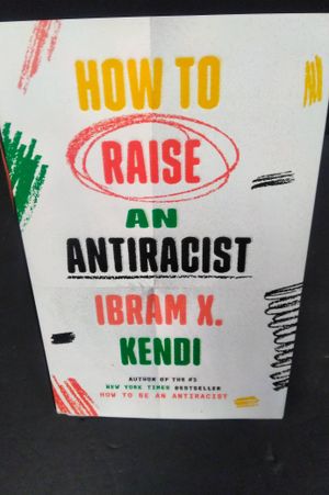 How to Raise an Antiracist image number 0