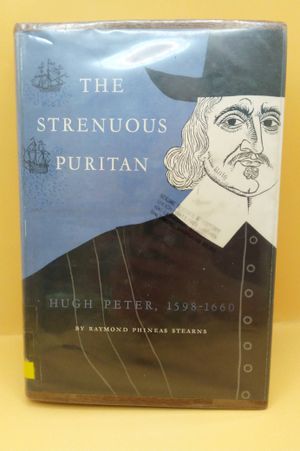 The Strenuous Puritan: Hugh Peter, 1598-1660 image number 0