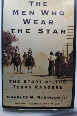 The Men Who Wear the Star: The Story of the Texas Rangers image number 0