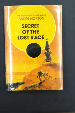 Secret of the Lost Race (The space adventure novels of Andre Norton) image number 0