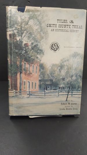 Tyler & Smith County, Texas: An Historical Survey image number 0
