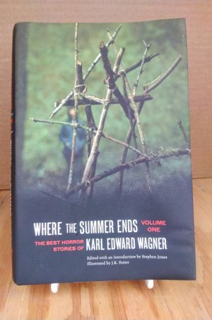 Where the Summer Ends: The Best Horror Stories of Karl Edward Wagner, Volume 1 image number 0