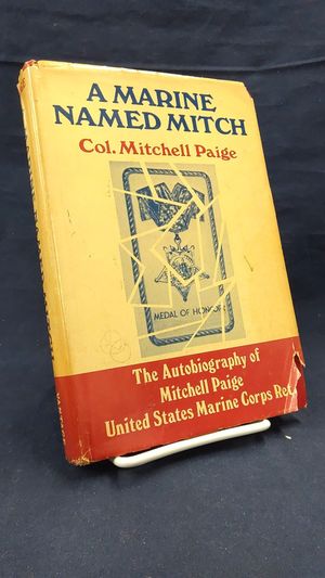A marine named Mitch: An autobiography of Mitchell Paige, Colonel, U.S. Marine Corps retired image number 0