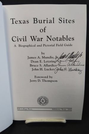 Texas Burial Sites of Civil War Notables- A Biographical and Pictorial Field Guide image number 1