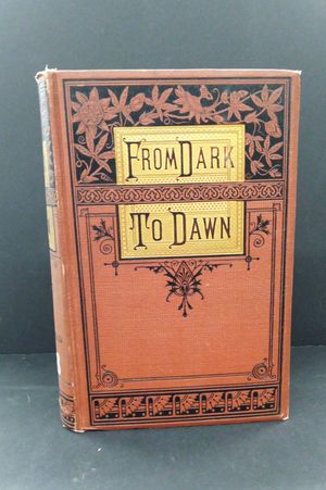 From Dark To Dawn; Being a second series of Night Scenes in the Bible image number 0